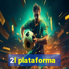 2l plataforma